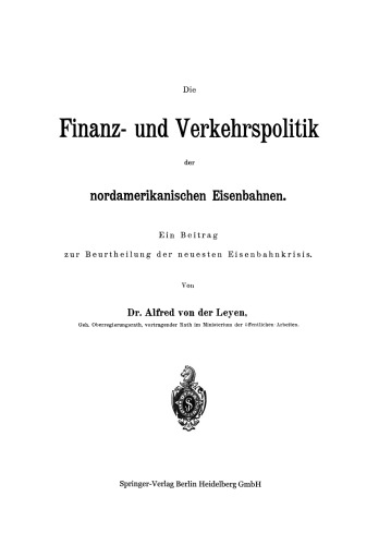 Die Finanz- und Verkehrspolitik der nordamerikanischen Eisenbahnen: Ein Beitrag zur Beurtheilung der neuesten Eisenbahnkrisis