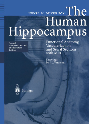 The Human Hippocampus: Functional Anatomy, Vascularization and Serial Sections with MRI