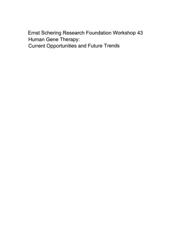 Human Gene Therapy: Current Opportunities and Future Trends