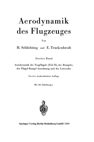 Aerodynamik des Flugzeuges: Zweiter Band: Aerodynamik des Tragflügels (Teil II), des Rumpfes, der Flügel-Rumpf-Anordnung und der Leitwerke