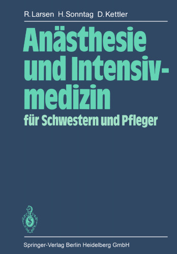 Anästhesie und Intensivmedizin für Schwestern und Pfleger