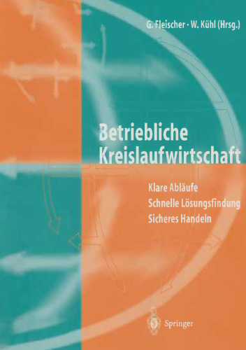 Betriebliche Kreislaufwirtschaft: Klare Abläufe Schnelle Lösungsfindung Sicheres Handeln. Band 1: Praxisteil