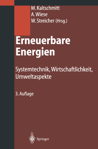 Erneuerbare Energien: Systemtechnik, Wirtschaftlichkeit, Umweltaspekte