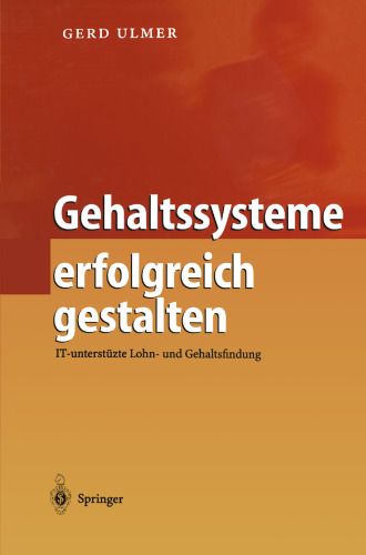 Gehaltssysteme erfolgreich gestalten: IT-unterstützte Lohn- und Gehaltsfindung
