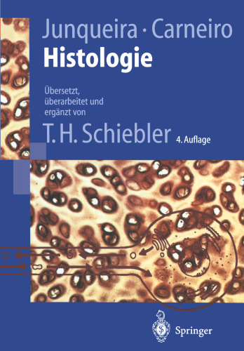 Histologie: Zytologie, Histologie und mikroskopische Anatomie des Menschen. Unter Berücksichtigung der Histophysiologie