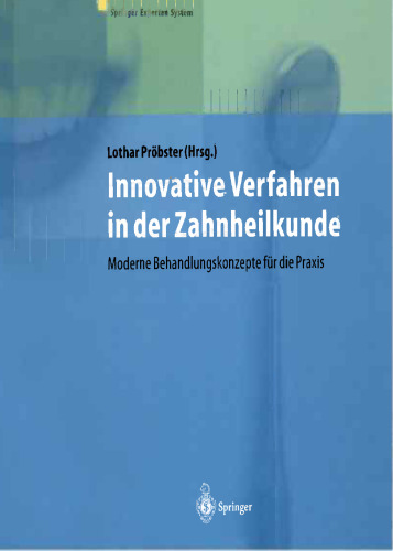 Innovative Verfahren in der Zahnheilkunde: Moderne Behandlungskonzepte für die Praxis