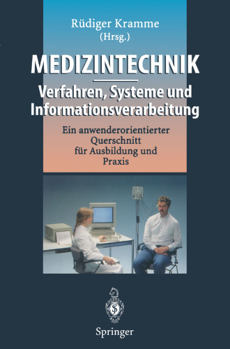 Medizintechnik — Verfahren, Systeme und Informationsverarbeitung: Ein anwenderorientierter Querschnitt für Ausbildung und Praxis