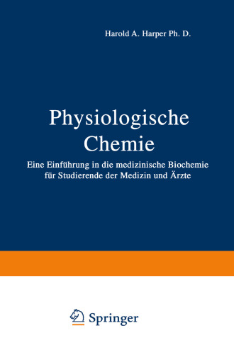 Physiologische Chemie: Eine Einfuhrung in die medizinische Biochemie fur Studierende der Medizin und Arzte