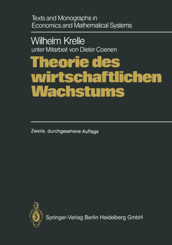 Theorie des wirtschaftlichen Wachstums: Unter Berücksichtigung von erschöpfbaren Ressourcen, Geld und Außenhandel