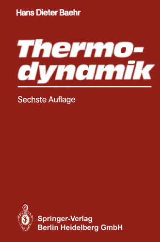 Thermodynamik: Eine Einführung in die Grundlagen und ihre technischen Anwendungen