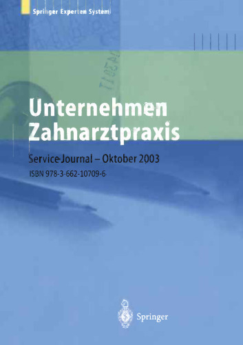 Unternehmen Zahnarztpraxis: Springers großer Wirtschafts- und Rechtsratgeber für Zahnärzte