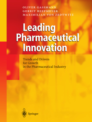 Leading Pharmaceutical Innovation: Trends and Drivers for Growth in the Pharmaceutical Industry