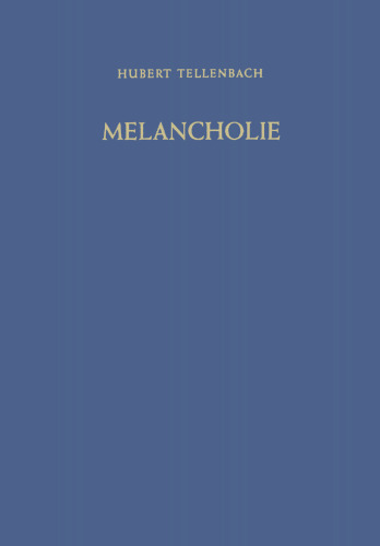 Melancholie: Zur Problemgeschichte · Typologie Pathogenese und Klinik