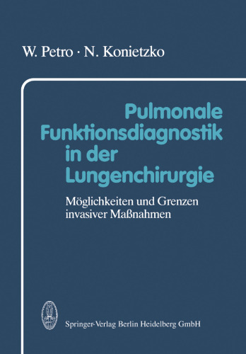 Pulmonale Funktionsdiagnostik in der Lungenchirurgie: Möglichkeiten und Grenzen invasiver Maßnahmen