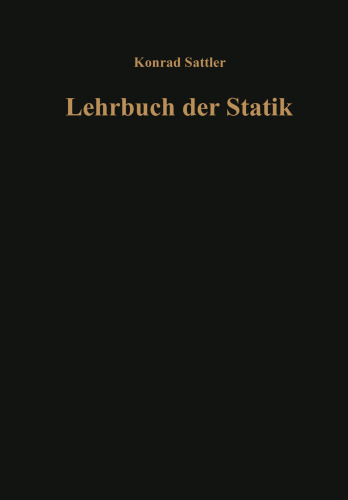 Grundlagen und fundamentale Berechnungsverfahren: Teil A: Theorie and Teil B: Zahlenbeispiele