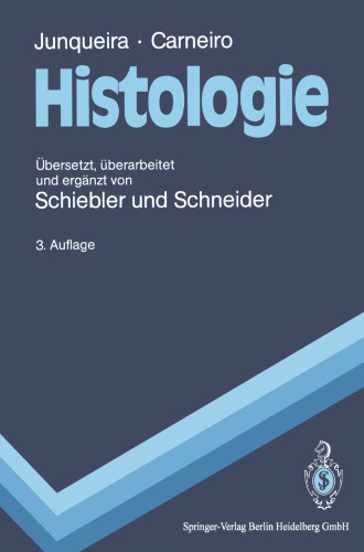 Histologie: Zytologie, Histologie und mikroskopische Anatomie des Menschen Unter Berücksichtigung der Histophysiologie