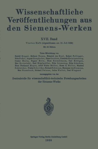 Wissenschaftliche Veröffentlichungen aus den Siemens-Werken: XVII. Band. Viertes Heft