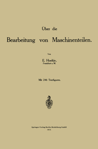 Über die Bearbeitung von Maschinenteilen