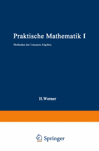 Praktische Mathematik I: Methoden der linearen Algebra