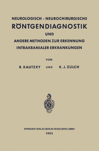 Neurologisch-Neurochirurgische Rontgendiagnostik und Andere Methoden zur Erkennung Intrakranialer Erkrankungen