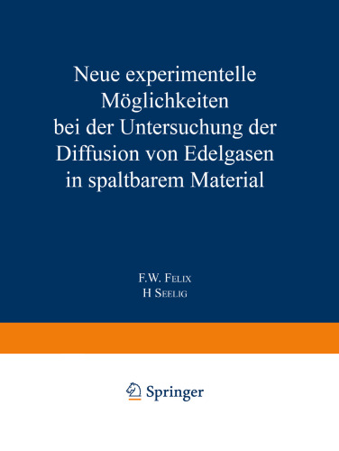 Neue experimentelle Möglichkeiten bei der Untersuchung der Diffusion von Edelgasen in spaltbarem Material