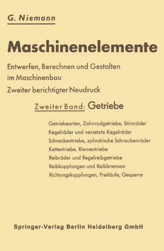 Maschinenelemente: Entwerfen, Berechnen und Gestalten im Maschinenbau. Ein Lehr- und Arbeitsbuch
