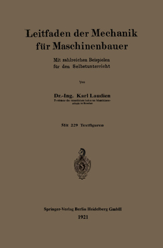 Leitfaden der Mechanik für Maschinenbauer: Mit zahlreichen Beispielen für den Selbstunterricht