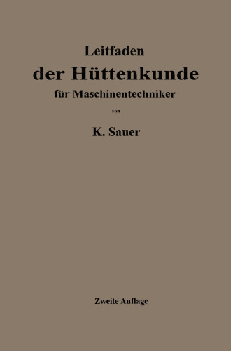 Leitfaden der Hüttenkunde für Maschinentechniker