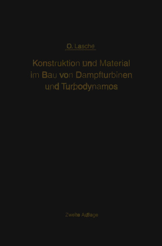 Konstruktion und Material im Bau von Dampfturbinen und Turbodynamos