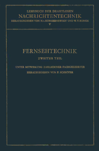 Fernsehtechnik: Zweiter Teil: Technik des Elektronischen Fernsehens
