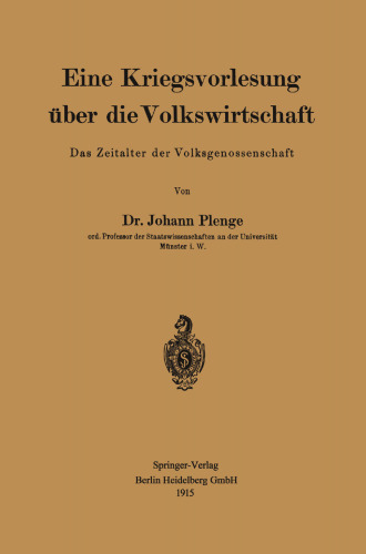 Eine Kriegsvorlesung über die Volkswirtschaft: Das Zeitalter der Volksgenossenschaft