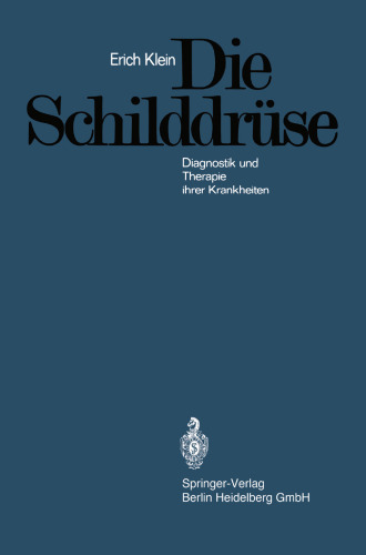 Die Schilddrüse: Diagnostik und Therapie ihrer Krankheiten