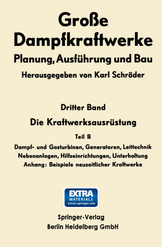Die Kraftwerksausrüstung: Dampf- und Gasturbinen, Generatoren Leittechnik