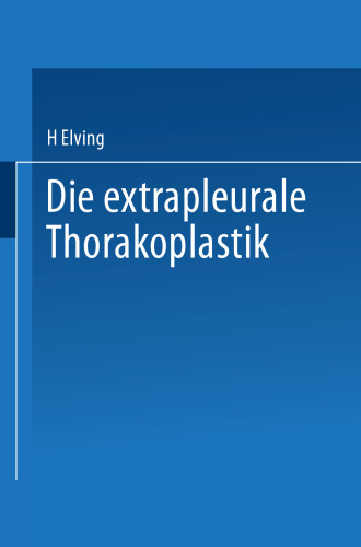 Die extrapleurale Thorakoplastik: Akademische Abhandlung