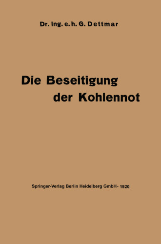 Die Beseitigung der Kohlennot: Unter besonderer Berücksichtigung der Elektrotechnik