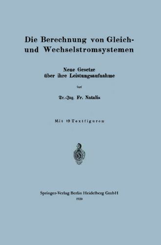 Die Berechnung von Gleich- und Wechselstromsystemen: Neue Gesetze über ihre Leistungsaufnahme