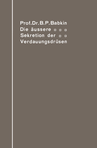 Die äußere Sekretion der Verdauungsdrüsen