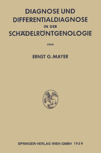 Diagnose und Differentialdiagnose in der Schädelröntgenologie