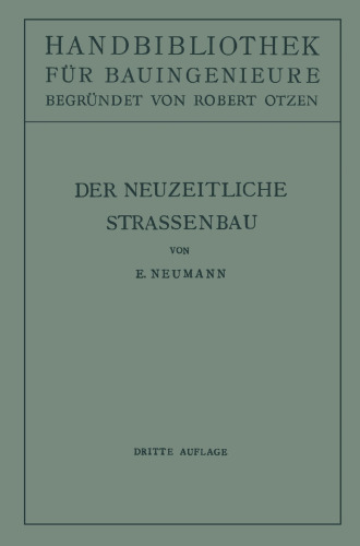 Der neuzeitliche Straßenbau: Aufgaben und Technik