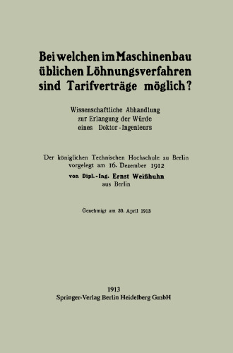 Bei welchen im Maschinenbau üblichen Löhnungsverfahren sind Tarifverträge möglich?: Wissenschaftliche Abhandlung zur Erlangung der Würde eines Doktor-Ingenieurs