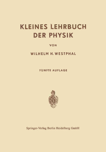 Kleines Lehrbuch der Physik: Ohne Anwendung Höherer Mathematik