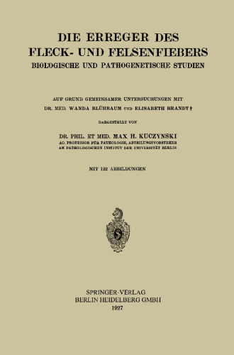 Die Erreger des Fleck- und Felsenfiebers: Biologische und Pathogenetische Studien