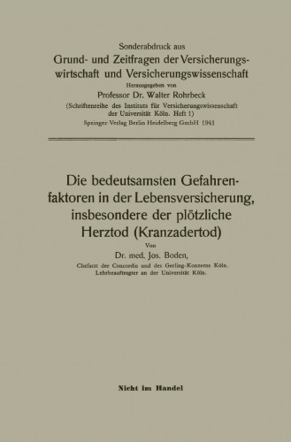 Die bedeutsamsten Gefahrenfaktoren in der Lebensversicherung, insbesondere der plötzliche Herztod (Kranzadertod)