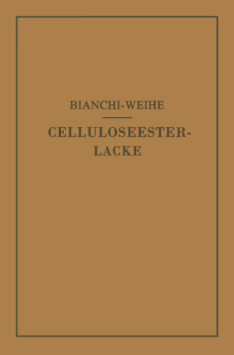 Celluloseesterlacke: Die Rohstoffe, ihre Eigenschaften und lacktechnischen Aufgaben; Prinzipien des Lackaufbaues und Beispiele für die Zusammensetzung; technische Hilfsmittel der Fabrikation