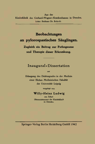 Beobachtungen an pylorospastischen Säuglingen: Zugleich ein Beitrag zur Pathogenese und Therapie dieser Erkrankung