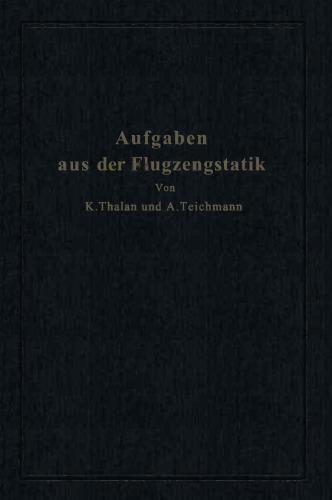 Aufgaben aus der Flugzeugstatik: Im Auftrage der Deutschen Versuchsanstalt für Luftfahrt, E. V., Berlin-Adlershof