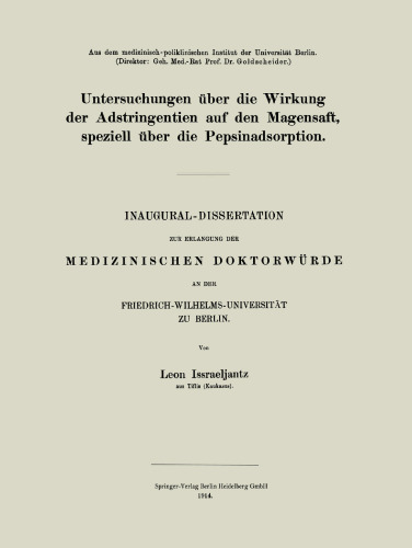 Untersuchungen über die Wirkung der Adstringentien auf den Magensaft, speziell über die Pepsinadsorption: Inaugural-Dissertation