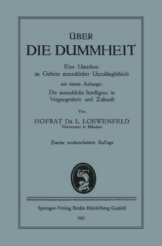 Über die Dummheit: Eine Umschau im Gebiete menschlicher Unzulänglichkeit
