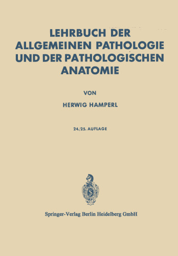 Lehrbuch der Allgemeinen Pathologie und der Pathologischen Anatomie