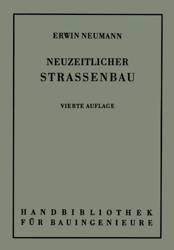 Der neuzeitliche Straßenbau: Aufgaben und Technik